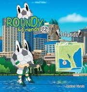Roundy and Friends - Orlando di Andres Varela edito da Soccertowns LLC