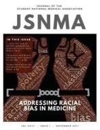 Jsnma Fall 2017 Addressing Racial Bias in Medicine: Volume 23, Issue 1 di Sergeine Lezeau edito da Createspace Independent Publishing Platform