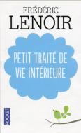 Petit traité de vie intérieure di Frédéric Lenoir edito da Pocket