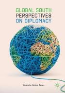 Global South Perspectives on Diplomacy di Yolanda Kemp Spies edito da Springer-Verlag GmbH