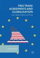 Free Trade Agreements and Globalisation di Arne Melchior edito da Springer International Publishing