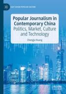 Popular Journalism in Contemporary China di Chengju Huang edito da Springer International Publishing