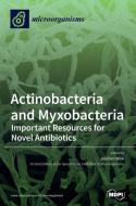Actinobacteria and Myxobacteria edito da MDPI AG