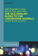 The Old English Gloss to the Lindisfarne Gospels edito da De Gruyter