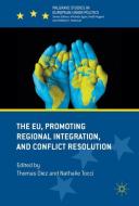 The EU, Promoting Regional Integration, and Conflict Resolution edito da Springer-Verlag GmbH