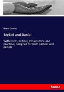 Ezekiel and Daniel di Henry Cowles edito da hansebooks