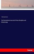 The Pennsylvania Journal of Prison Discipline and Philanthropy di Anonymous edito da hansebooks