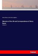 Memoirs of the Life and Correspondence of Henry Reeve di Henry Reeve, John Knox Laughton edito da hansebooks