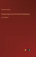 Wanderungen durch die Mark Brandenburg di Theodor Fontane edito da Outlook Verlag