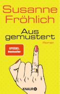 Ausgemustert di Susanne Fröhlich edito da Knaur Taschenbuch
