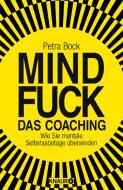 Mindfuck - Das Coaching di Petra Bock edito da Knaur HC