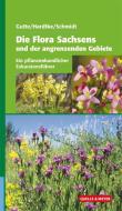 Die Flora Sachsens und der angrenzenden Gebiete edito da Quelle + Meyer