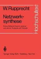 Netzwerksynthese di W. Rupprecht edito da Springer Berlin Heidelberg