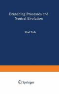 Branching Processes and Neutral Evolution di Ziad Taib edito da Springer Berlin Heidelberg