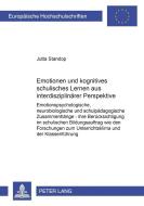Emotionen und kognitives schulisches Lernen aus interdisziplinärer Perspektive di Jutta Standop edito da Lang, Peter GmbH