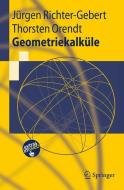 Geometriekalküle di Thorsten Orendt, Jürgen Richter-Gebert edito da Springer Berlin Heidelberg