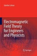 Electromagnetic Field Theory for Engineers and Physicists di Günther Lehner edito da Springer Berlin Heidelberg