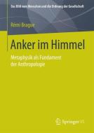 Anker im Himmel di Rémi Brague edito da Springer-Verlag GmbH