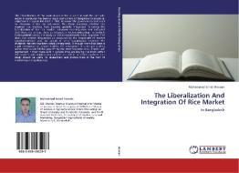 The Liberalization And Integration Of Rice Market di Mohammad Ismail Hossain edito da LAP Lambert Academic Publishing