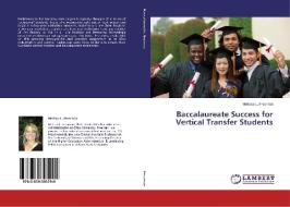 Baccalaureate Success for Vertical Transfer Students di Melissa L. Freeman edito da LAP Lambert Academic Publishing