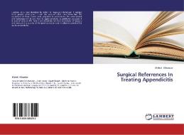 Surgical Referrences In Treating Appendicitis di Mahdi Albandar edito da LAP Lambert Academic Publishing