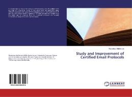 Study and Improvement of Certified Email Protocols di Ranadeep Mukherjee edito da LAP Lambert Academic Publishing
