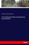 Von Veredelung der Wolle und Verbesserung des Schafstandes di Wilhelm Gottfried Ploucquet edito da hansebooks