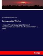 Gesammelte Werke. di Karl Theodor Wilhelm Weierstrass edito da hansebooks
