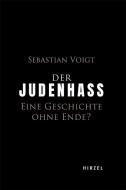Der Judenhass di Sebastian Voigt edito da Hirzel S. Verlag