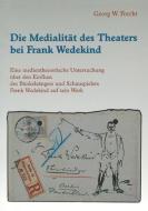 Die Medialität des Theaters bei Frank Wedekind di Georg W. Forcht edito da Centaurus Verlag & Media