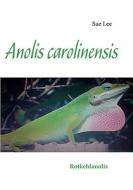 Anolis carolinensis di Sae Lee edito da Books on Demand