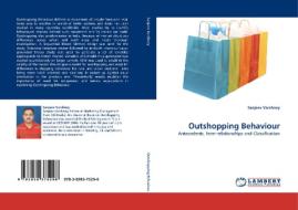 Outshopping Behaviour di Sanjeev Varshney edito da LAP Lambert Acad. Publ.