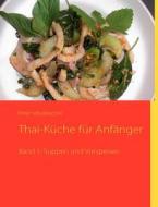 Thai-k Che Fur Anf Nger di Peter M Usbacher edito da Books On Demand