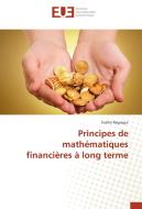 Principes de mathématiques financières à long terme di Fatiha Regragui edito da Editions universitaires europeennes EUE