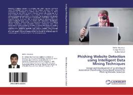 Phishing Website Detection using Intelligent Data Mining Techniques di Maher Aburrous, Alamgir Hossain, Keshav Dahal edito da LAP Lambert Academic Publishing