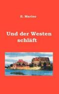 Und Der Westen Schl Ft di E Marino edito da Books On Demand
