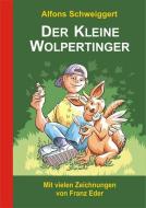 Der Kleine Wolpertinger di Alfons Schweiggert edito da Turmschreiber Verlag