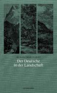 Der Deutsche in der Landschaft di Rudolf Borchardt edito da Matthes & Seitz Verlag