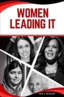 Women Leading IT di Ida J. Bishop edito da Ida J. Bishop