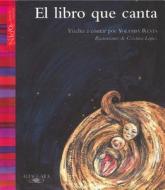 El Libro Que Canta di Yolanda Reyes edito da Alfaguara