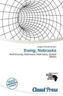 Ewing, Nebraska edito da Claud Press