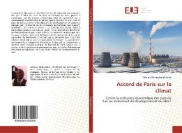 Accord de Paris sur le climat di Ghislain Bonginda Lifulunia edito da Editions universitaires europeennes EUE