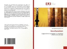 Inculturation di Jean-Pierre Kalongisa Munina edito da Éditions universitaires européennes