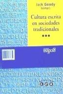 Cultura escrita en sociedades tradicionales di Maurice Bloch, Kathleen Gongh edito da GEDISA