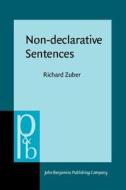 Non-declarative Sentences di Richard Zuber edito da John Benjamins Publishing Co
