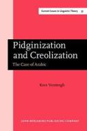 Pidginization And Creolization di Kees Versteegh edito da John Benjamins Publishing Co