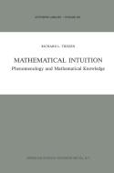 Mathematical Intuition di R. L. Tieszen edito da Springer Netherlands