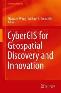 CyberGIS for Geospatial Discovery and Innovation edito da Springer-Verlag GmbH