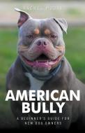 American Bully di Rachel Moore edito da Rachel Moore