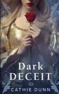 Dark Deceit di Dunn Cathie Dunn edito da Independently Published